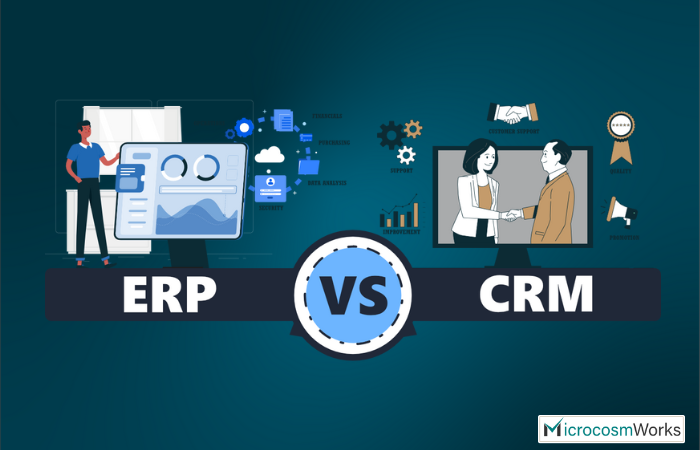 ERP and CRM: What’s the Difference and Which Do You Need?