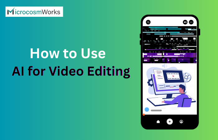How to Use AI for Video Editing